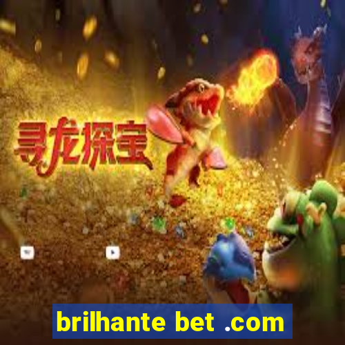 brilhante bet .com